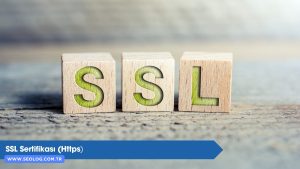 SSL Sertifikası (Https) Site Güvenliği İçin Olmazsa Olmaz