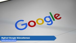 BigFoot Google Güncellemesi